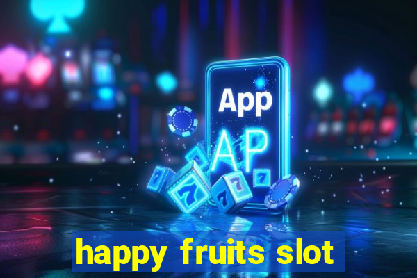 happy fruits slot