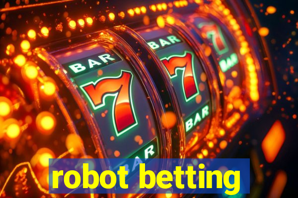 robot betting