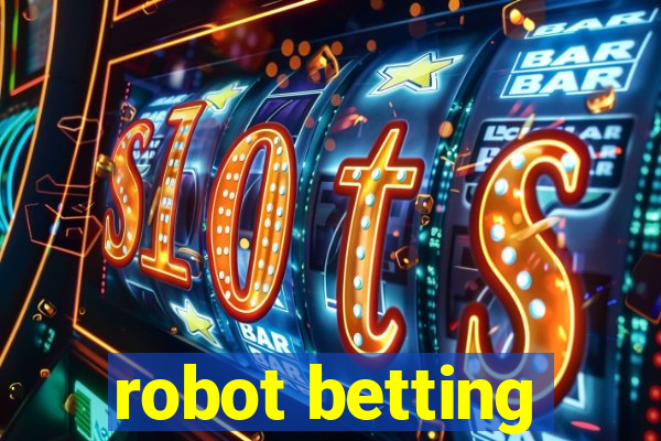 robot betting