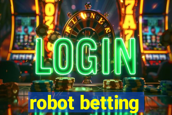 robot betting