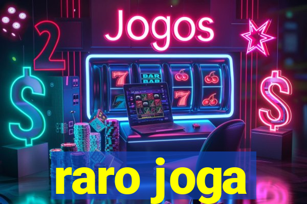 raro joga