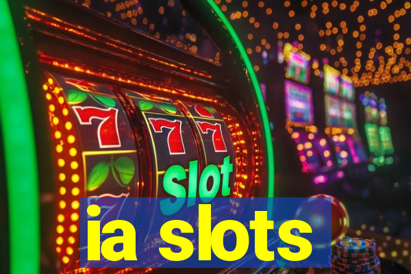 ia slots