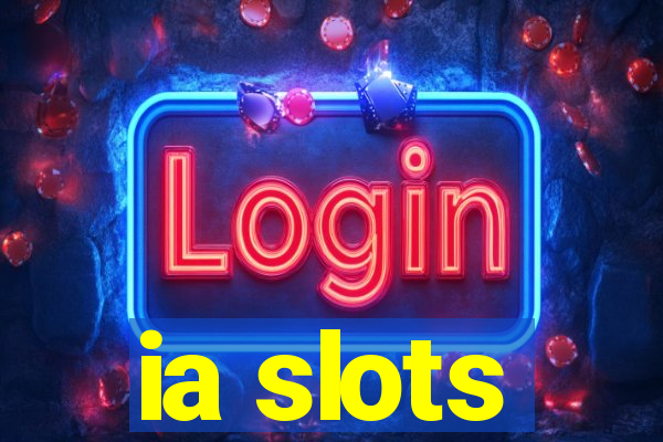 ia slots