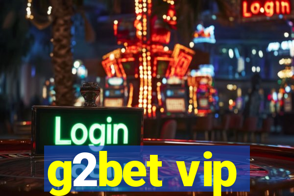 g2bet vip