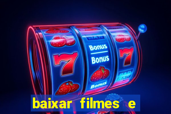 baixar filmes e séries mp4