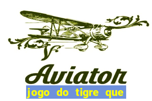 jogo do tigre que da b么nus no cadastro