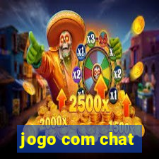 jogo com chat