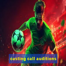 casting call auditions