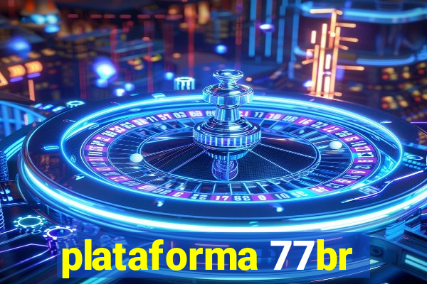 plataforma 77br