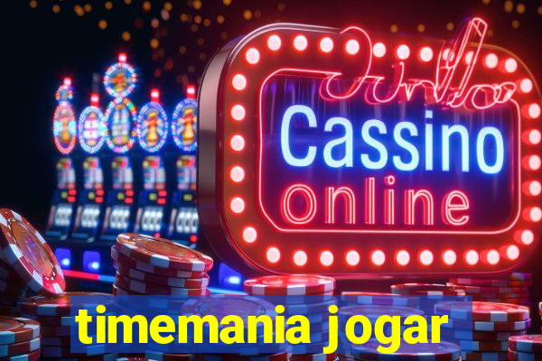 timemania jogar