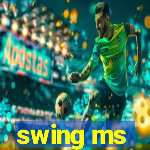 swing ms