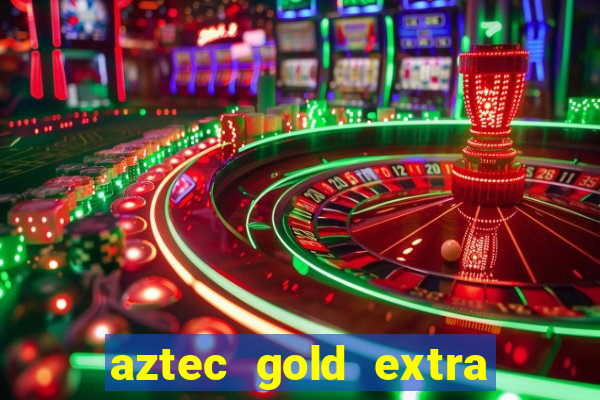 aztec gold extra gold megaways slot