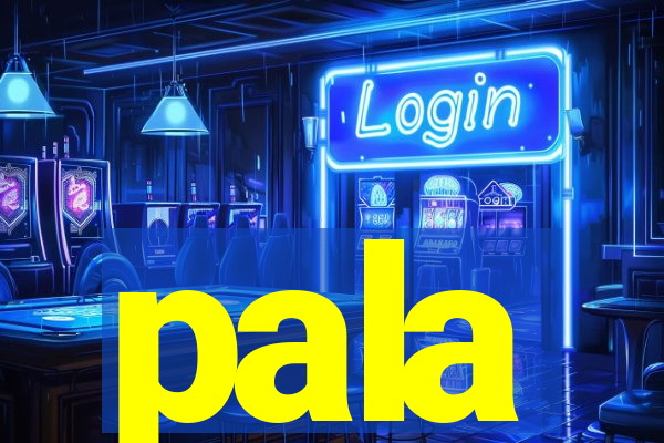 pala