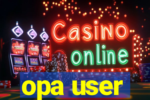 opa user