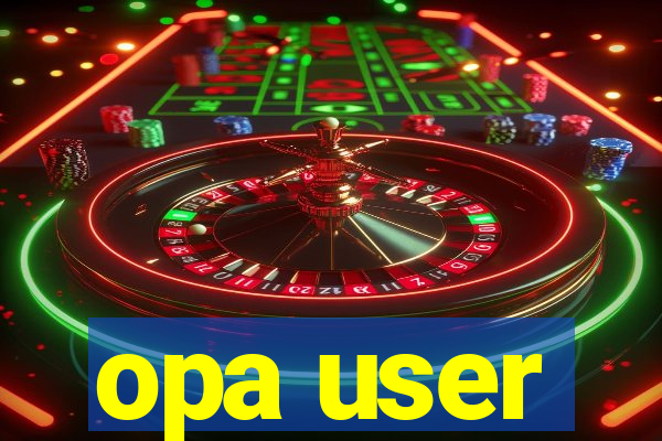 opa user