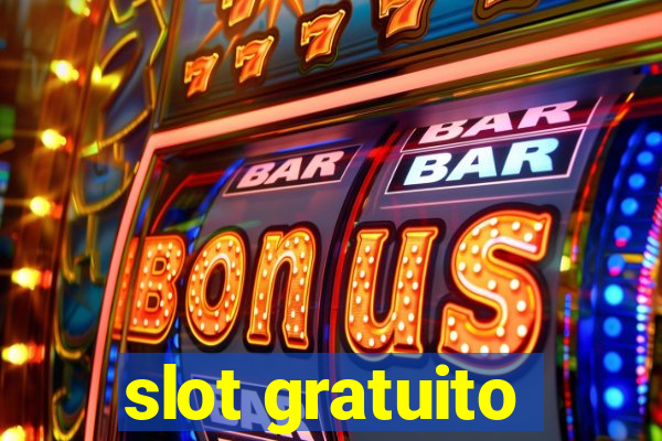 slot gratuito