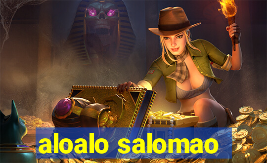 aloalo salomao