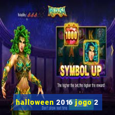 halloween 2016 jogo 2