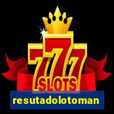 resutadolotomania