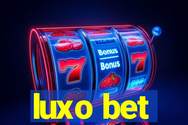 luxo bet