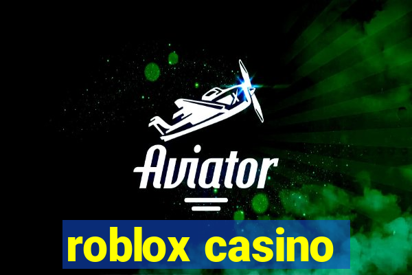 roblox casino