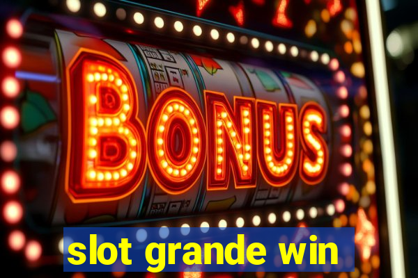 slot grande win