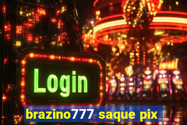 brazino777 saque pix