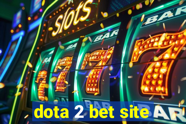 dota 2 bet site