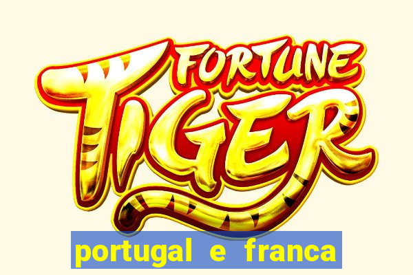 portugal e franca onde assistir