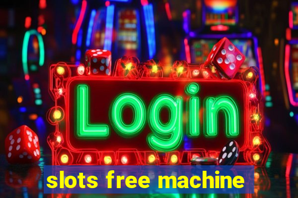 slots free machine