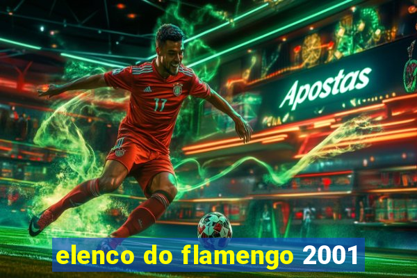 elenco do flamengo 2001