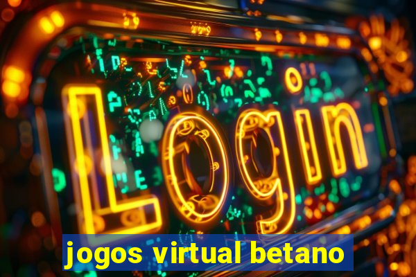 jogos virtual betano