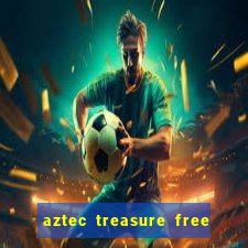 aztec treasure free slot game