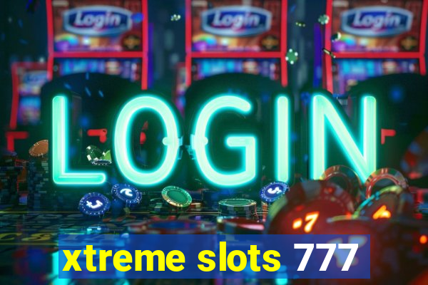 xtreme slots 777