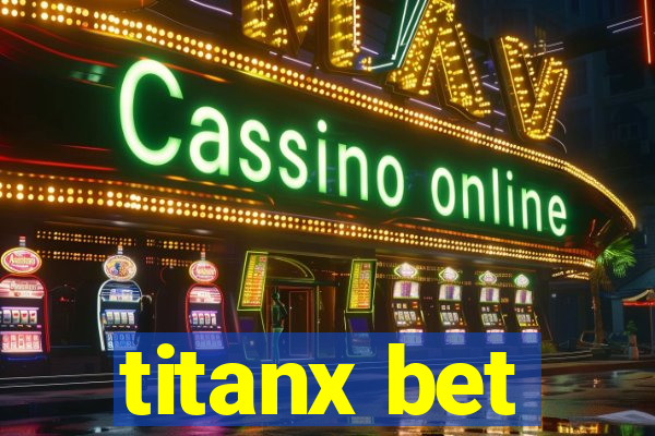 titanx bet