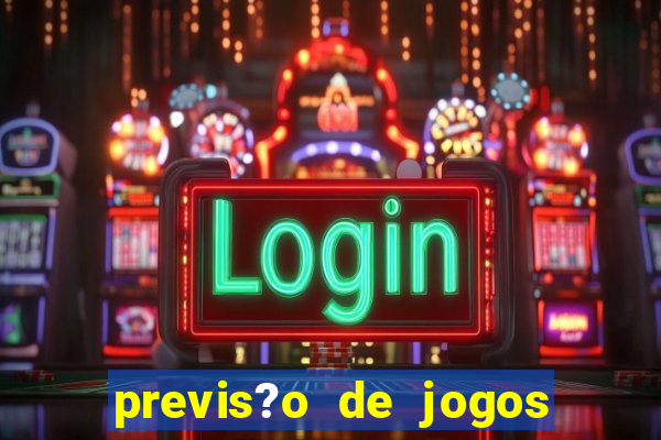 previs?o de jogos para hoje