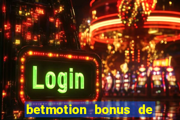 betmotion bonus de boas vindas