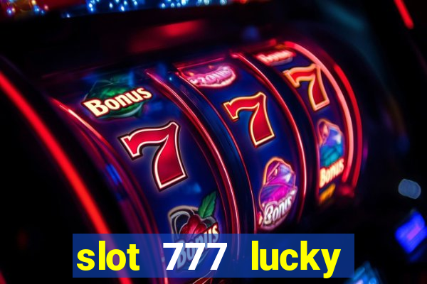 slot 777 lucky spin online