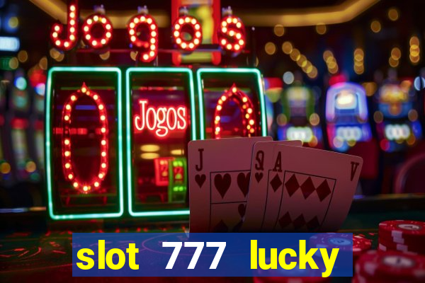 slot 777 lucky spin online