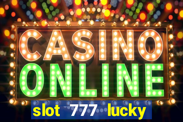 slot 777 lucky spin online