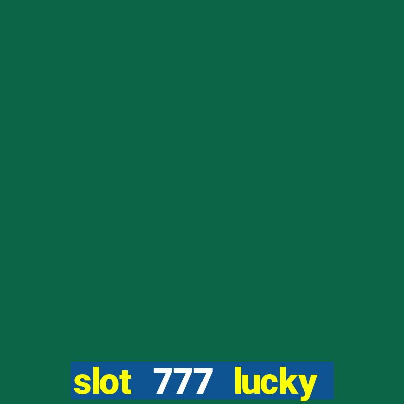 slot 777 lucky spin online