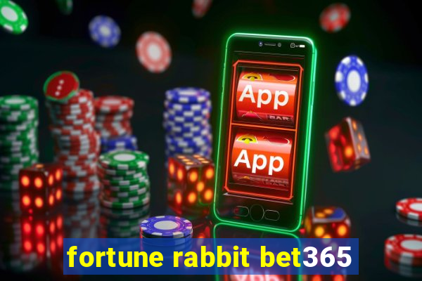 fortune rabbit bet365