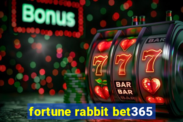 fortune rabbit bet365