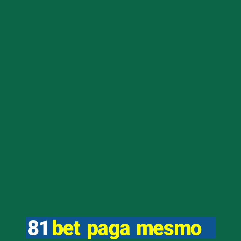 81 bet paga mesmo