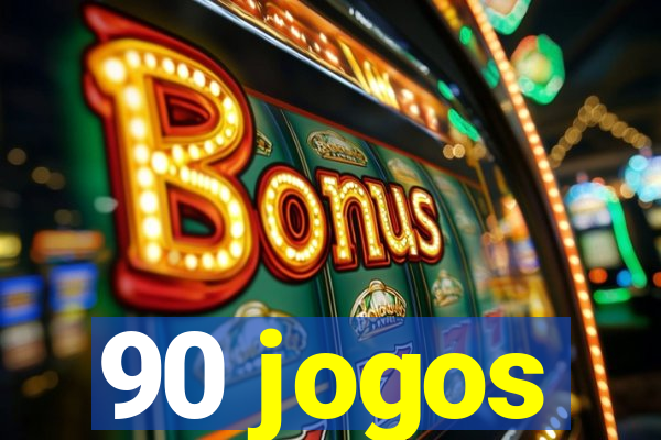 90 jogos