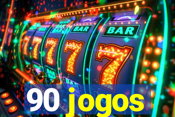 90 jogos