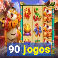 90 jogos