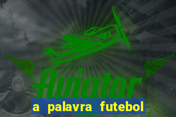 a palavra futebol é oxítona