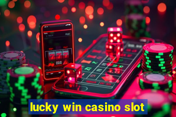 lucky win casino slot