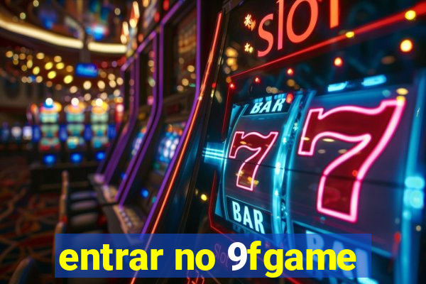 entrar no 9fgame